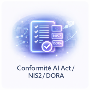 Conformité AI Act / NIS2 / DORA