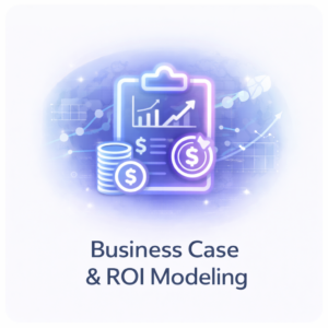 Business Case & ROI Modeling